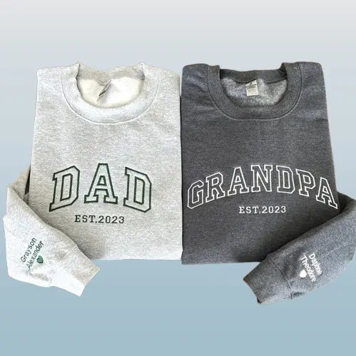 Personalized Dad Sweatshirt - Custom Embroidered Name & Date on Sleeve | Father's Day & New Dad Gift
