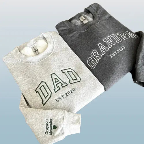 Personalized Dad Sweatshirt - Custom Embroidered Name & Date on Sleeve | Father's Day & New Dad Gift